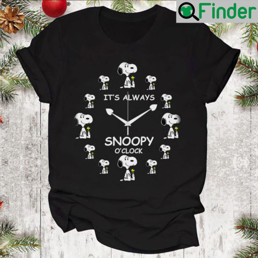 peanuts it s always snoopy o clock Unisex shirt