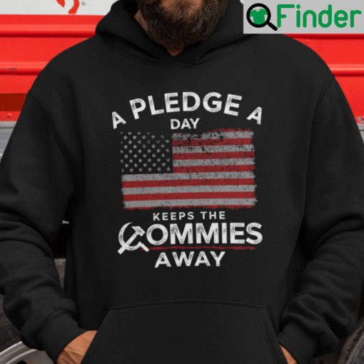 A Pledge A Day Keeps The Commies Away Hoodie