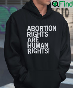 Abortion Rights Are Human Rights Hoodie