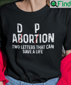 Adoption Not Abortion Two Letters Can Save A Life Shirt