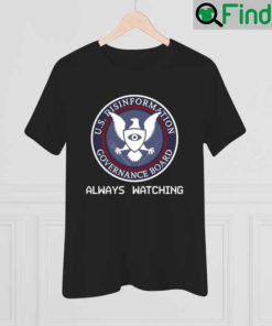 Always Watching Us Disinformation Governance Board Usminitru Store Always Watching Shirt 1