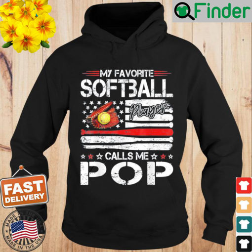 American Flag My Favorite Softball Player Calls Me Pop Hoodie