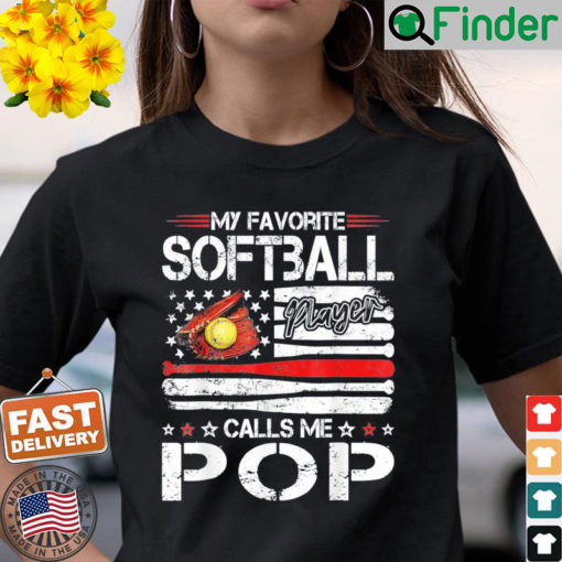 American Flag My Favorite Softball Player Calls Me Pop Shirt