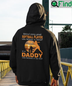 Behind Every Great Softball Player Who Believes In Herself Softball Dad Hoodie