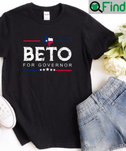 Beto For Governor Texas Shirt