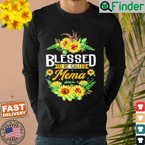 Blessed To Be Called Mema Sunflower Mothers Day Sweatshirt