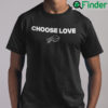 Choose Love Buffalo Bill Shirt