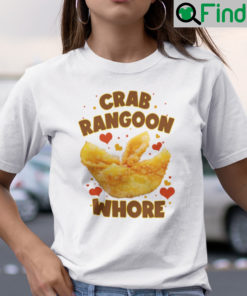 Crab Rangoon Whore Shirt