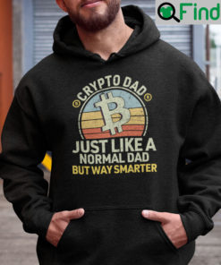 Crypto Dad Just Like A Normal Dad But Way Smarter Hoodie