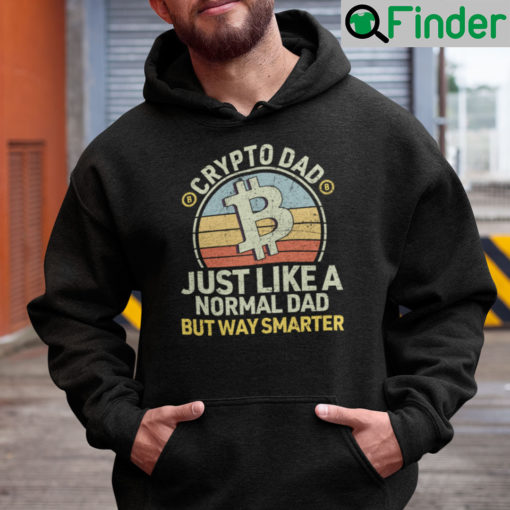 Crypto Dad Just Like A Normal Dad But Way Smarter Hoodie