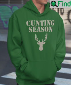 Cunting Season Shirt Funny Hunting Season Hoodie