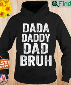 Dada Daddy Dad Bruh Hoodie