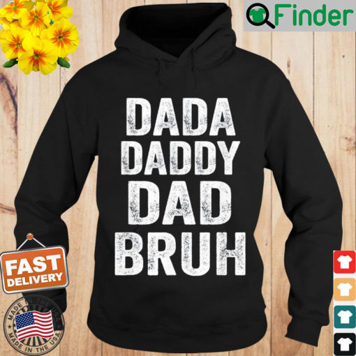 Dada Daddy Dad Bruh Hoodie