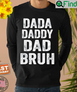 Dada Daddy Dad Bruh Sweatshirt