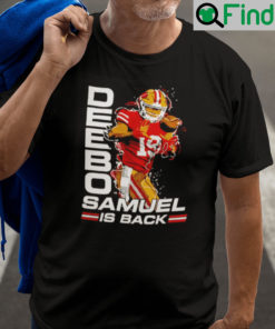 Deebo Samuel Is Back Unisex T Shirt