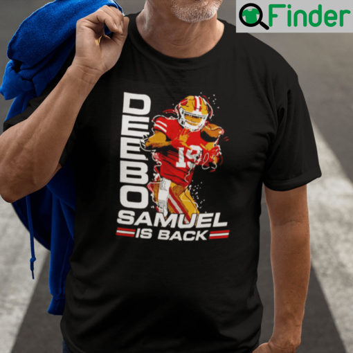 Deebo Samuel Is Back Unisex T Shirt