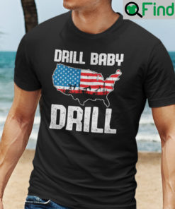 Drill Baby Drill Unisex Shirt