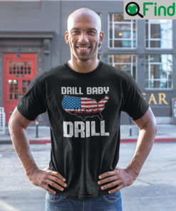 Drill Baby Drill Unisex T Shirt