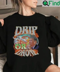 Drip Or Drone Sweatshirt