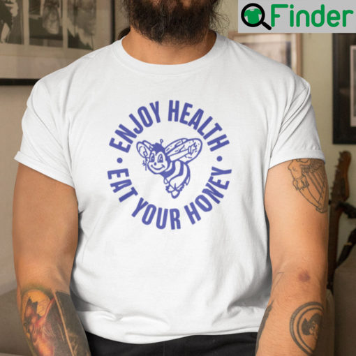 Enjoy Health Eat Your Honey Harry Styles Shirt