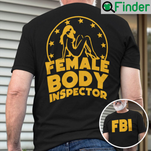 FBI Female Body Inspector Johnny Lawrence Shirt