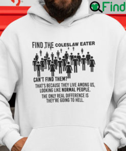 Find The Coleslaw Eater Cant Find Them Hoodie