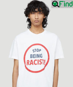 Gallery Dept Stop Being Racist T Shirt