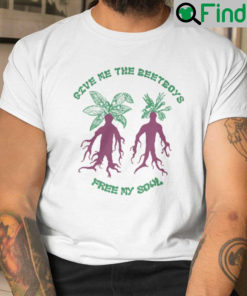 Give Me The Beetboys Free My Soul Shirt