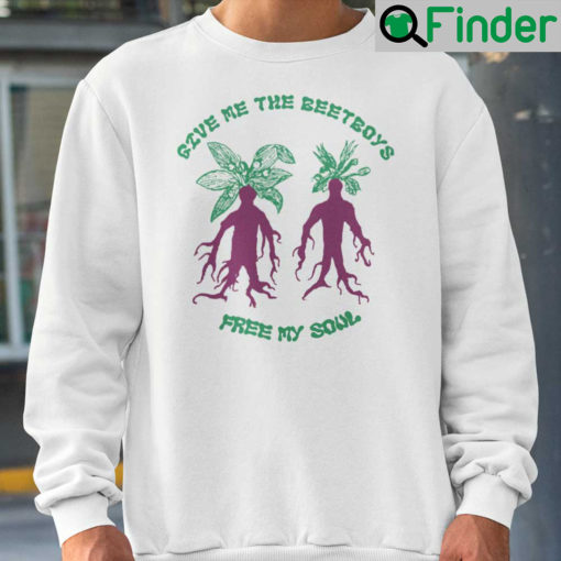 Give Me The Beetboys Free My Soul Sweatshirt