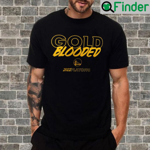 Golden State Warriors 2022 NBA Playoffs Gold Blooded Mantra Unisex Shirt