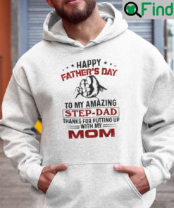 Happy Fathers Day To My Amazing Step Dad Hoodie