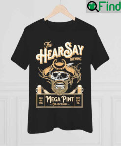 HearSay Mega Pint Brewing Objection T Shirt