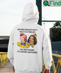 How Many Democrats Does It Take To Fix A Problem Biden Harris Hoodie