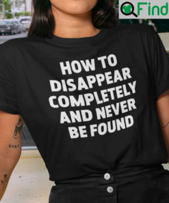 How To Disappear Completely And Never Be Found Rowoon SF9 Shirt