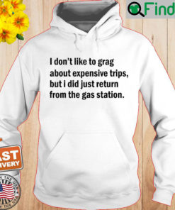 I Dont Like To Brag about expensive trips but I did just Hoodie