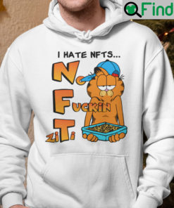 I Hate Nfts No Fucking Ziti Garfiled Hoodie