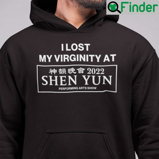 I Lost My Virginity At Shen Yun Hoodie