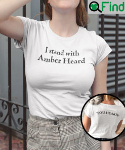 I Stand With Amber Heard Shirt