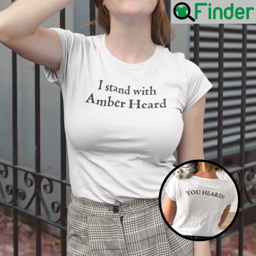 I Stand With Amber Heard Shirt