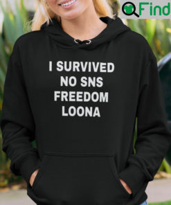I Survived No Sns Freedom Loona Hoodie