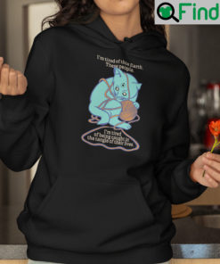 Im Tired Of Being Caught In The Tangle Of Their Lives Cat Hoodie