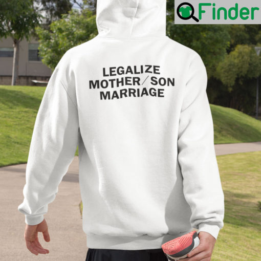 Legalize Mother Son Marriage Hoodie