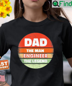 Legend Dad Engineer Grandpa Happy Fathers Day Shirt