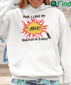 Man I Love My BiC Brother In Christ Sweatshirt