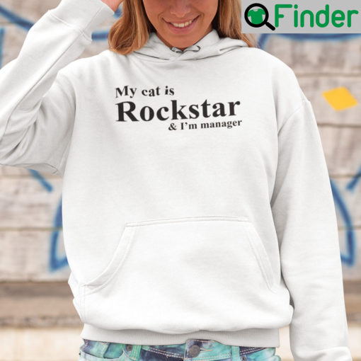 My Cat Is Rockstar And Im A Manager Hoodie