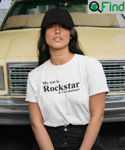 My Cat Is Rockstar And Im A Manager T Shirt