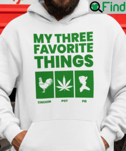 My Three Favourite Things Chicken Pot Pie Hoodie