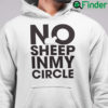 No Sheep In My Circle Hoodie