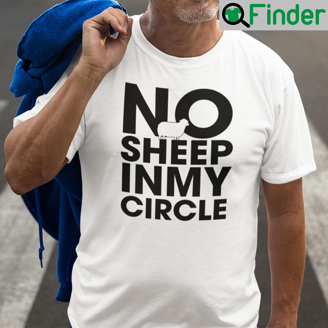 No Sheep In My Circle TShirt No Sheep In My Circle TShirt