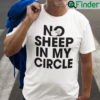 No Sheep In My Circle Tee Shirt